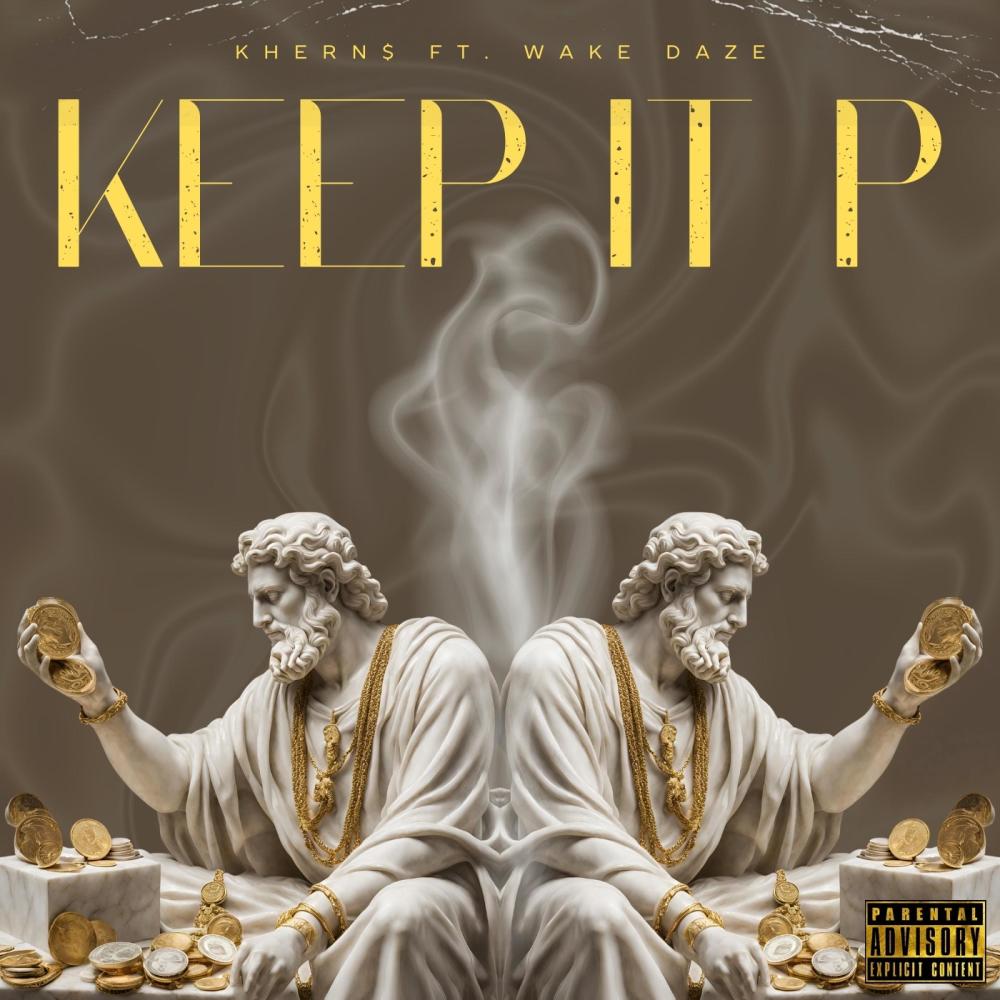 Keep It P (feat. Wake Daze) (Explicit)