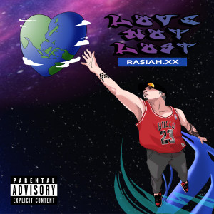 Listen to Love Not Lost (Explicit) song with lyrics from Rasiah.xx