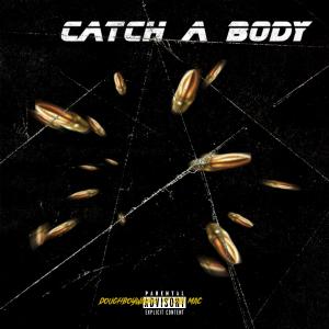 Dre Mac的專輯Catch A Body (feat. Dre Mac) [Explicit]