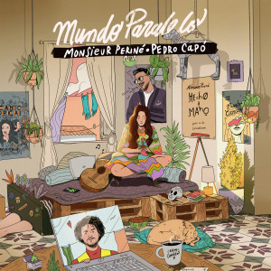 收聽Monsieur Periné的Mundo Paralelo歌詞歌曲