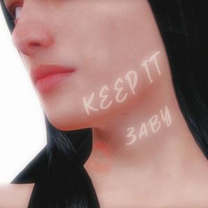 收聽3ABY的Keep It (Explicit)歌詞歌曲