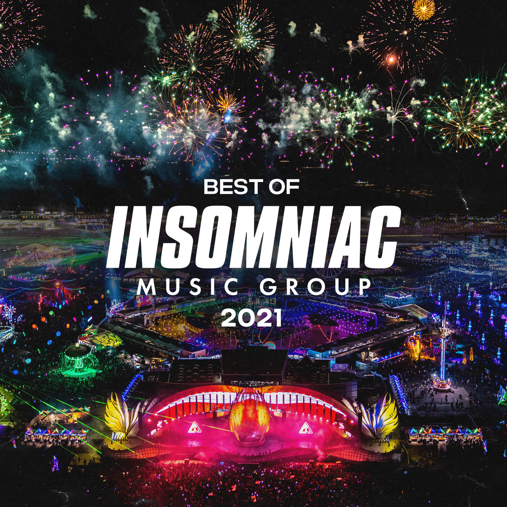 Best of Insomniac Music Group: 2021 (Explicit)