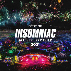 อัลบัม Best of Insomniac Music Group: 2021 (Explicit) ศิลปิน Insomniac Music Group