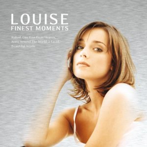 อัลบัม Finest Moments ศิลปิน Louise