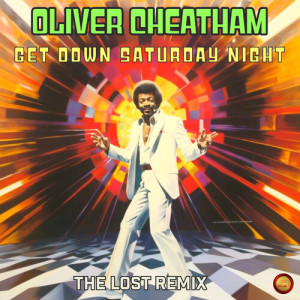 Get Down Saturday Night (The Lost Remix) dari Oliver Cheatham