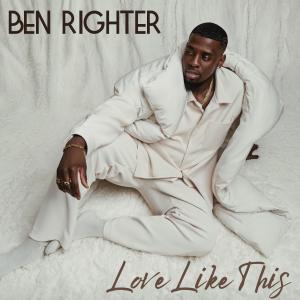 收聽Ben Righter的LOVE LIKE THIS歌詞歌曲