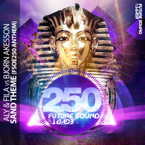 Dengarkan Sand Theme (FSOE 250 Anthem) lagu dari Aly & Fila dengan lirik