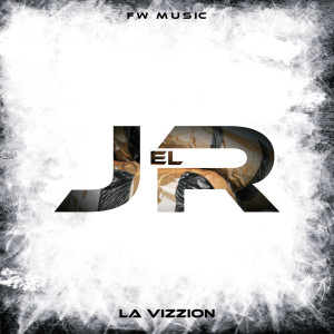 Listen to El Jr (Explicit) song with lyrics from La Vizzion