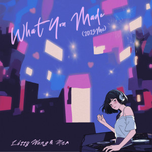 Lizzy的專輯What You Made (2023 Mix)