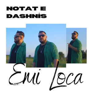ดาวน์โหลดและฟังเพลง Notat E Dashnis พร้อมเนื้อเพลงจาก Emi Loca