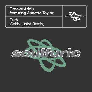อัลบัม Faith (Sebb Junior Remix) ศิลปิน Groove Addix