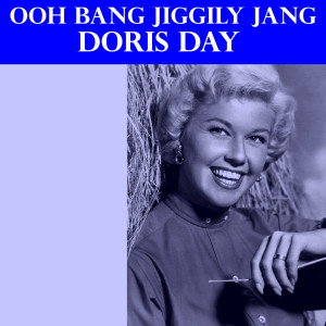 อัลบัม Ooh Bang Jiggilly Jang ศิลปิน Doris Day