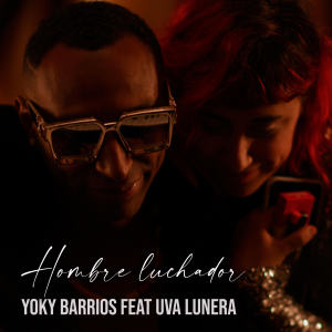 收聽Yoky Barrios的Hombre Luchador歌詞歌曲