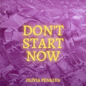 Listen to Don't Start Now song with lyrics from Olivia Penalva