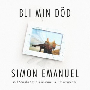 ดาวน์โหลดและฟังเพลง Bli Min Död (feat. Seinabo Sey & medlemmar ur Fläskkvartetten) พร้อมเนื้อเพลงจาก Simon Emanuel