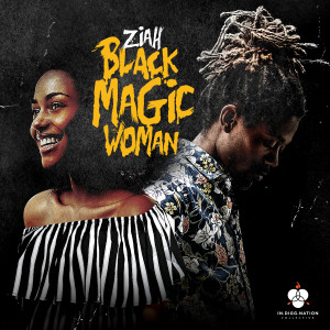 收聽Ziah的Black Magic Woman歌詞歌曲