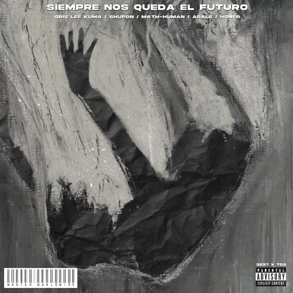 Siempre Nos Queda El Futuro (feat. TD3 & Math-Human) (Explicit)
