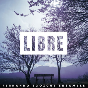 Album Libre from Fernando Egozcue