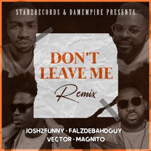 Don't leave me (Remix) (Explicit)