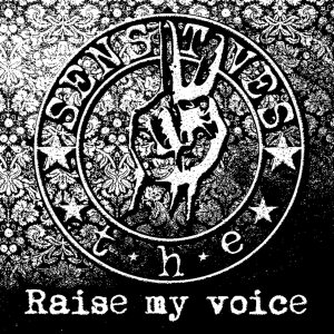 Dengarkan lagu Raise My Voice nyanyian The Sensitives dengan lirik