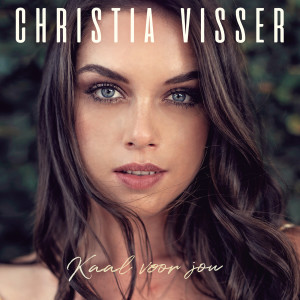ดาวน์โหลดและฟังเพลง Kaal Voor Jou พร้อมเนื้อเพลงจาก Christia Visser