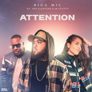 Bigg Mic的專輯Attention (feat. M-Status & xBValentine) [Explicit]