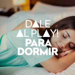 Various的專輯Dale al play!: Para dormir