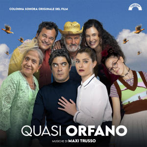 Maxi Trusso的專輯Quasi orfano (Colonna sonora originale del film)