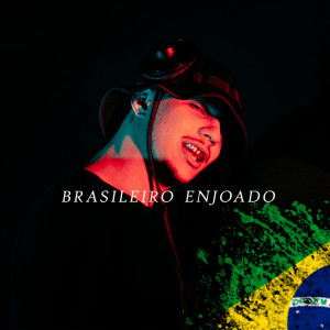 收聽New Guss的Brasileiro Enjoado (Explicit)歌詞歌曲