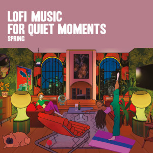 Various Artists的專輯LoFi Music for Quiet Moments (Spring)