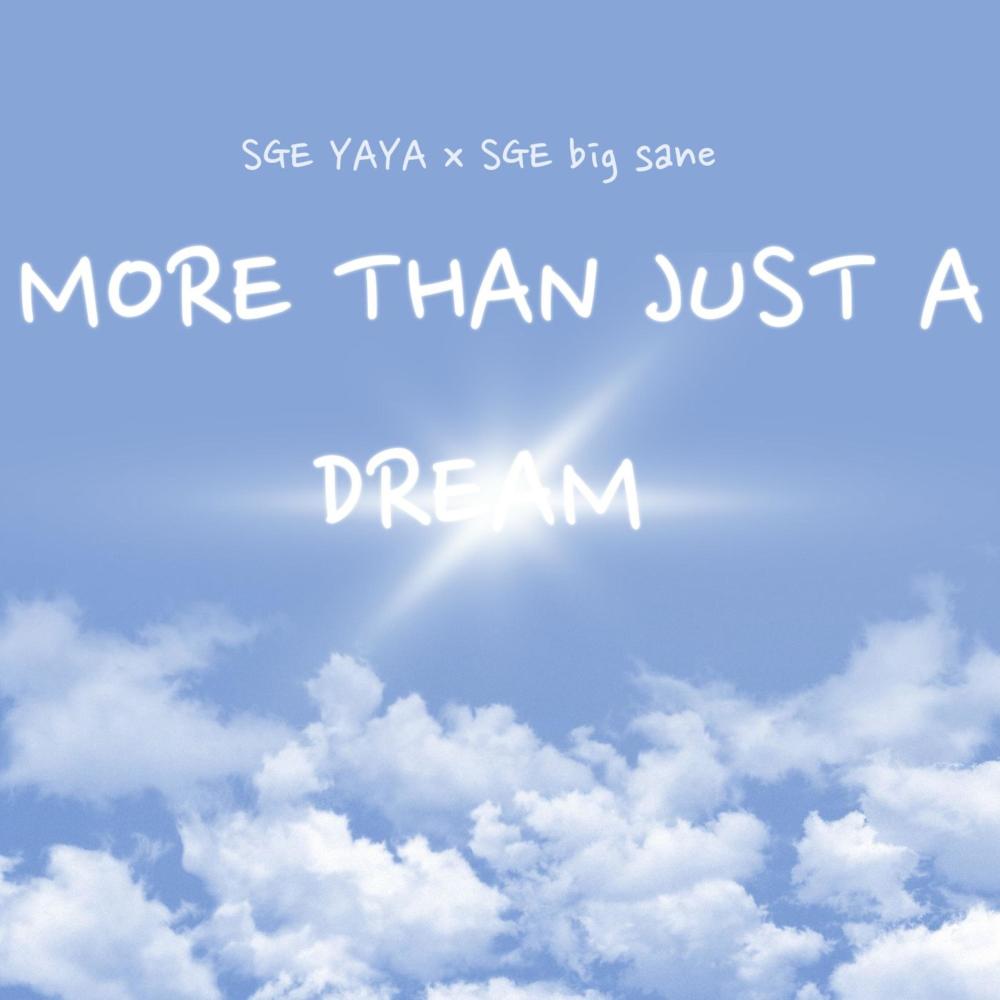 more than just a dream (feat. SGE Big Sane) (Explicit)