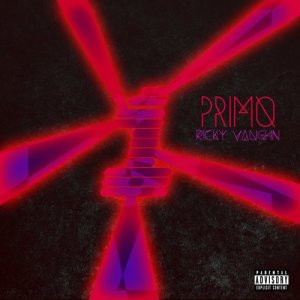 Ricky Vaughn的專輯Primo EP (Explicit)