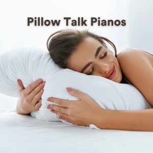 Album Pillow Talk Pianos (Piano Rain for Sleep) oleh Sounds of Rain