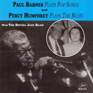 อัลบัม Paul Barnes Plays Pop Songs and Percy Humphrey Plays the Blues with the Bovisa Jazz Band ศิลปิน Paul Barnes