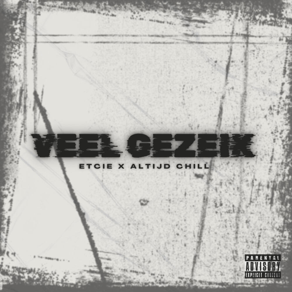 Veel Gezeik (Explicit)
