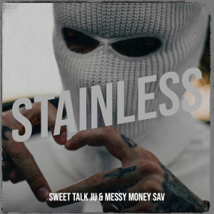 Album Stainless (Explicit) from Sweet talk Ju