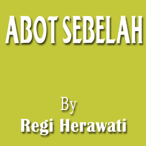 Listen to Abot Sebelah (Tarling Dermayon) song with lyrics from Regi Herawati