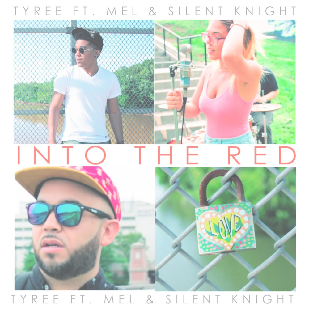 Into The Red Tyree ft. Mel and Silent Knight