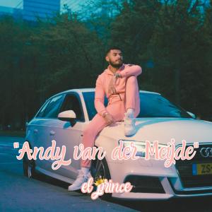 收聽El Prince的Andy Van Der Meijde (Explicit)歌詞歌曲