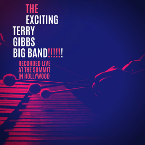The Exciting Terry Gibbs Big Band