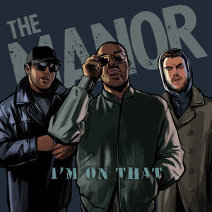 ดาวน์โหลดและฟังเพลง I’m On That (Explicit) พร้อมเนื้อเพลงจาก The Manor