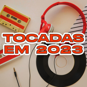 อัลบัม Tocadas em 2023 (Explicit) ศิลปิน Various
