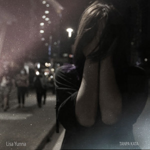 Lisa Yunna的专辑Tanpa Kata