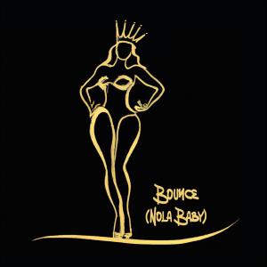 Nous的專輯Bounce (Nola Baby) (Explicit)