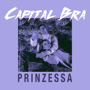 ดาวน์โหลดและฟังเพลง Prinzessa (Explicit) พร้อมเนื้อเพลงจาก Capital Bra