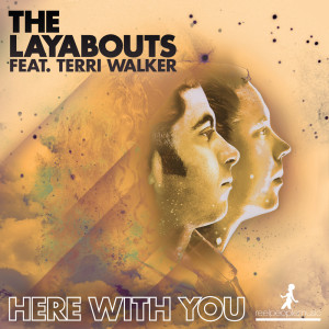 Dengarkan Here with You (Mowgli Remix) lagu dari The Layabouts dengan lirik