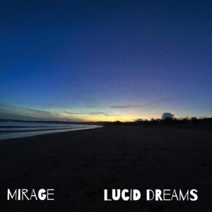 Mirage的專輯Lucid Dreams