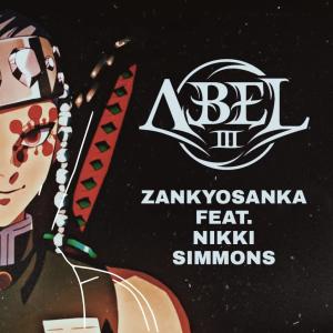 ดาวน์โหลดและฟังเพลง ZANKYOSANKA (From "Demon Slayer"|feat. Nikki Simmons) พร้อมเนื้อเพลงจาก Abel III