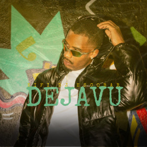 收听DJ Escobar的Dejavu (Explicit)歌词歌曲