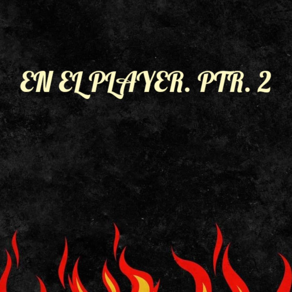 En El Player PTE. 2 (feat. Chi City) (Explicit)
